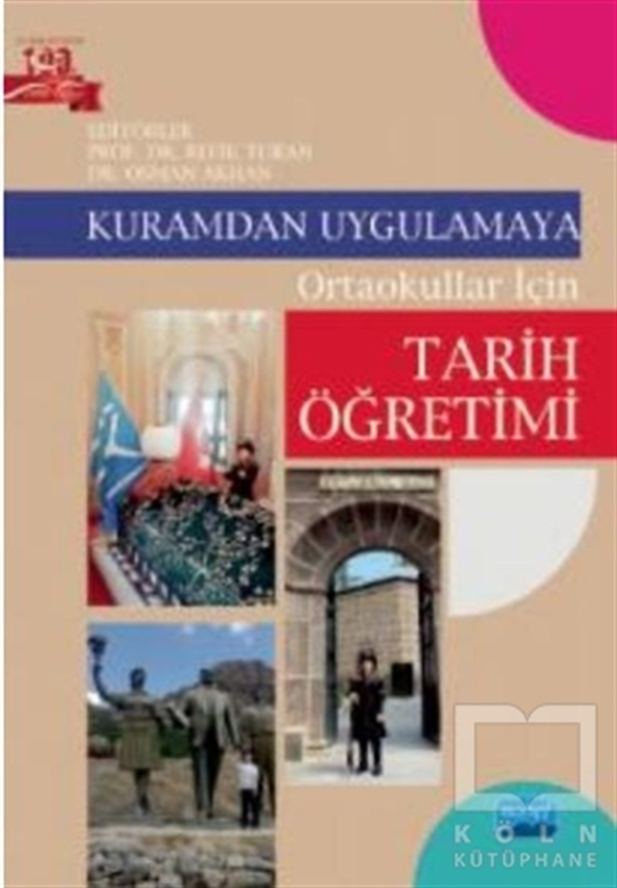 Refik TuranDiğerKuramdan Uygulamaya Ortaokullar İçin Tarih Öğretimi