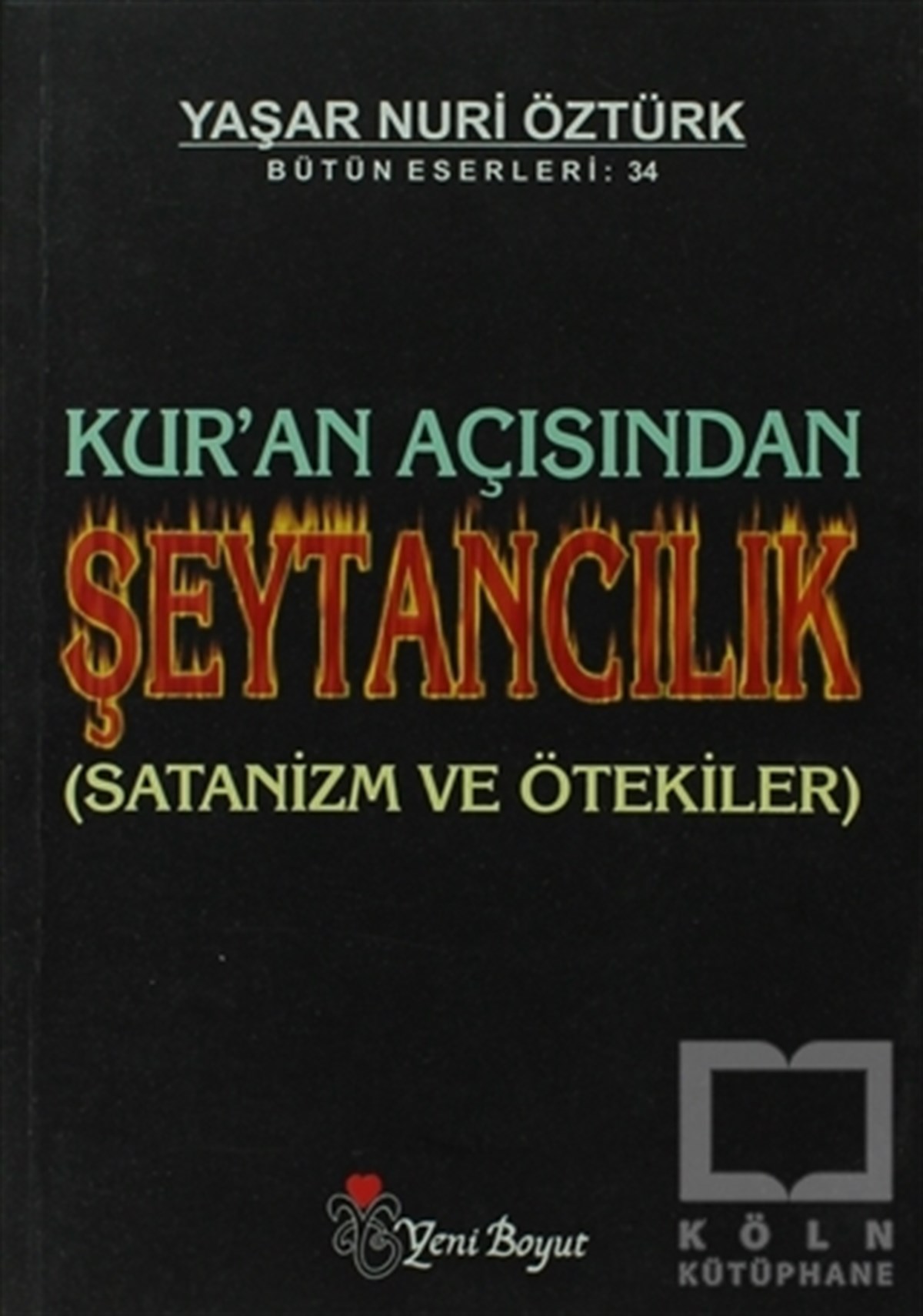 Kur’an Açısından Şeytancılık Bütün Eserleri: 34