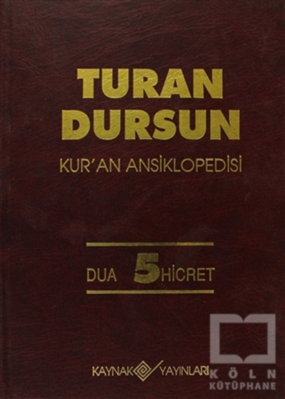 Kur’an Ansiklopedisi Cilt: 5 Dua-Hicret