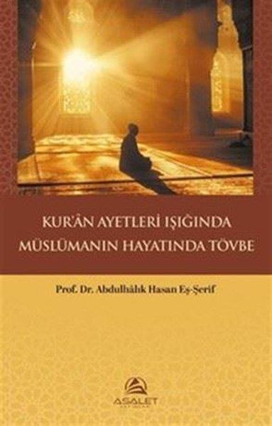 Abdulhalık Hasan Eş-ŞerifIslamische BücherKur'an Ayetleri Işığında Müslümanın Hayatında Tövbe