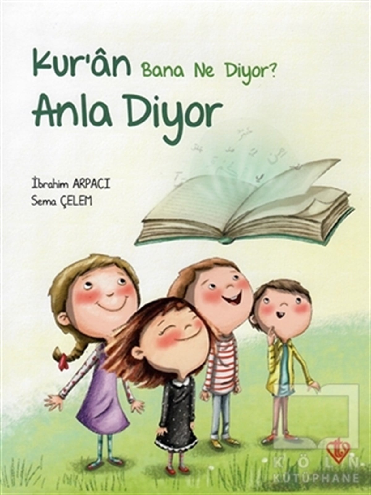 Kur’an Bana Ne Diyor? Anla Diyor