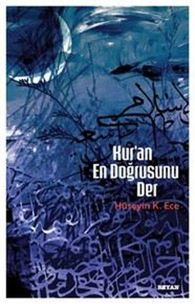 Hüseyin K. EceIslamische BücherKur'an En Doğrusunu Der