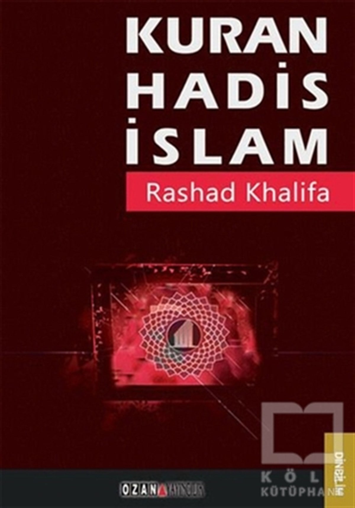 Rashad KhalifaKuran ve Kuran ÜzerineKuran Hadis İslam