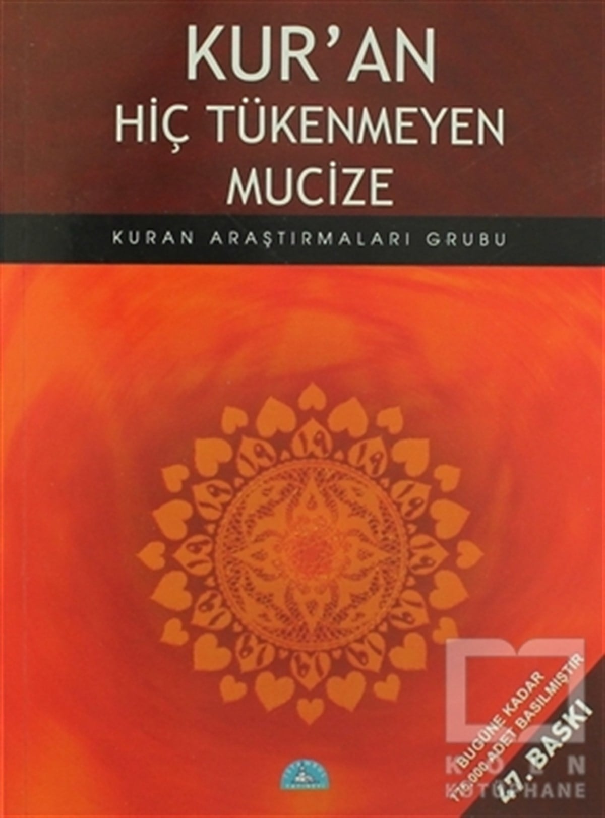 Kuran Araştırmaları GrubuDiğerKur’an Hiç Tükenmeyen Mucize