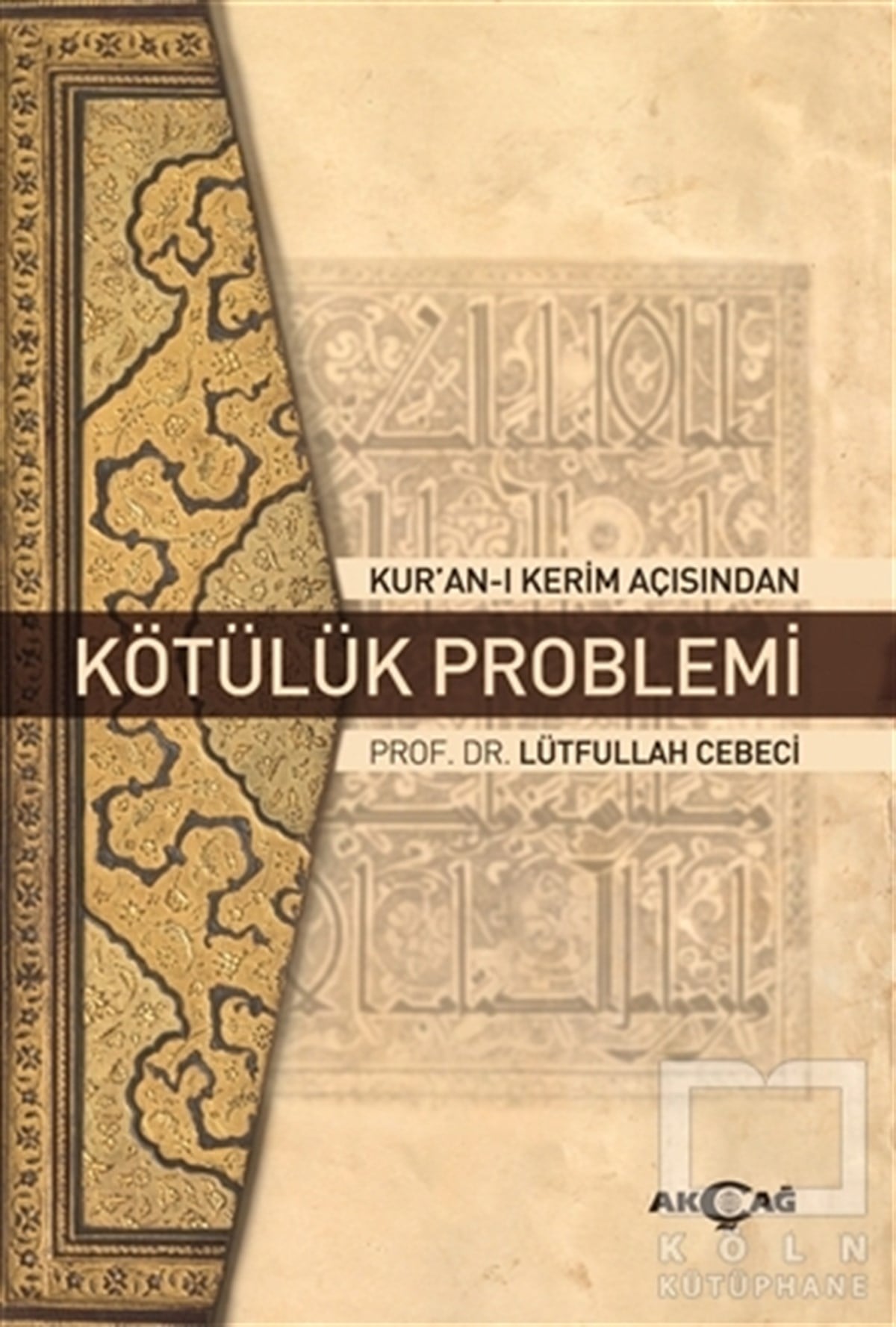 Lütfullah CebeciKültürKur'an-ı Kerim Açısından Kötülük Problemi