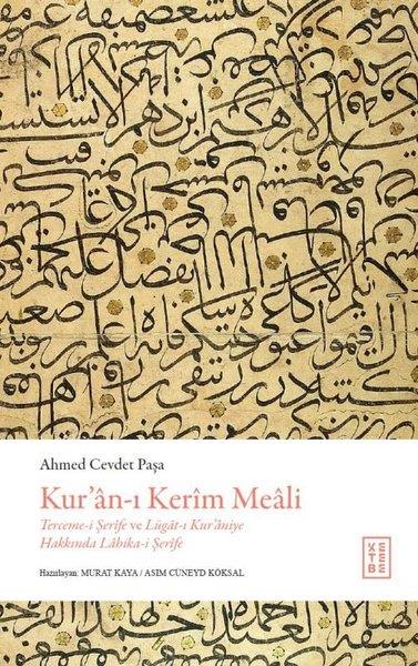 Ahmed Cevdet Paşaİslami KitaplarKur'an-ı Kerim Meali - Terceme-i Şerife ve Lügat-ı Kur'aniye Hakkında Lahika-i Şerife