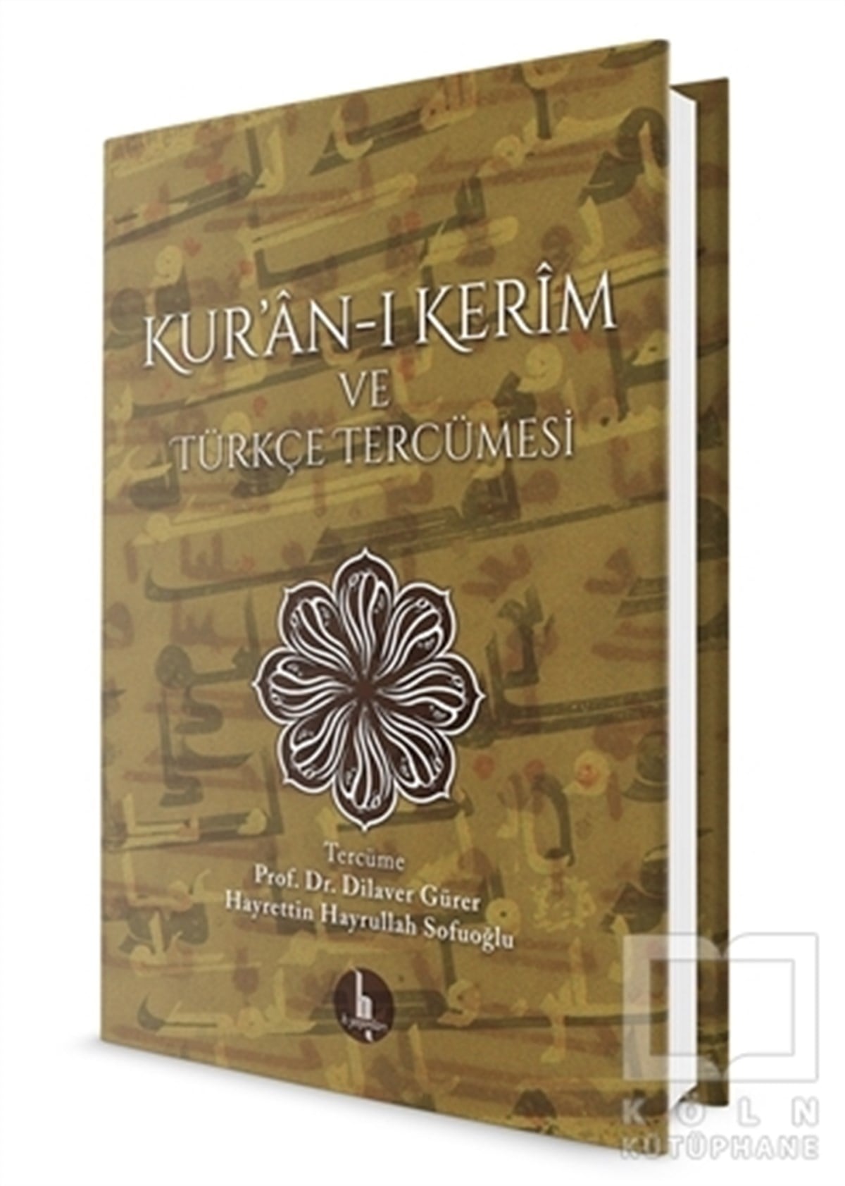 KolektifKuran ve Kuran ÜzerineKur’an-ı Kerim ve Türkçe Tercümesi