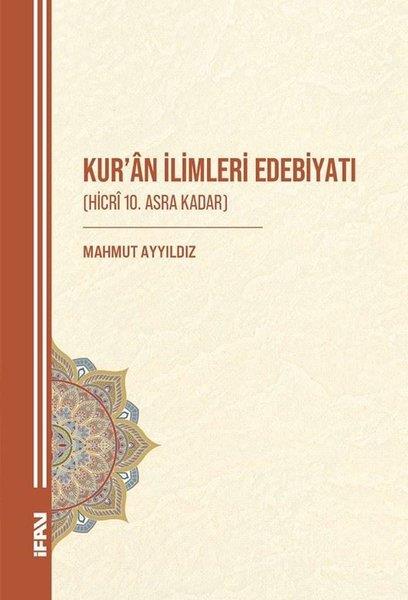 Mahmut AyyıldızIslamische BücherKur'an İlimleri Edebiyatı (Hicri 10.Asra Kadar)