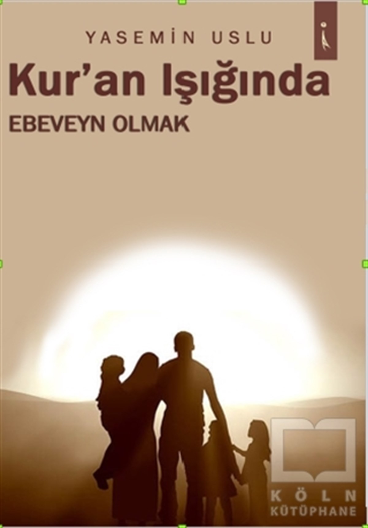 Kur'an Işığında Ebeveyn Olmak