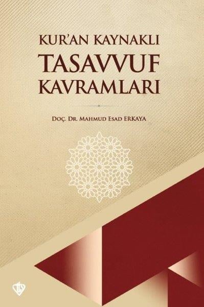 Mahmud Esad Erkayaİslami KitaplarKur'an Kaynaklı Tasavvuf Kavramları