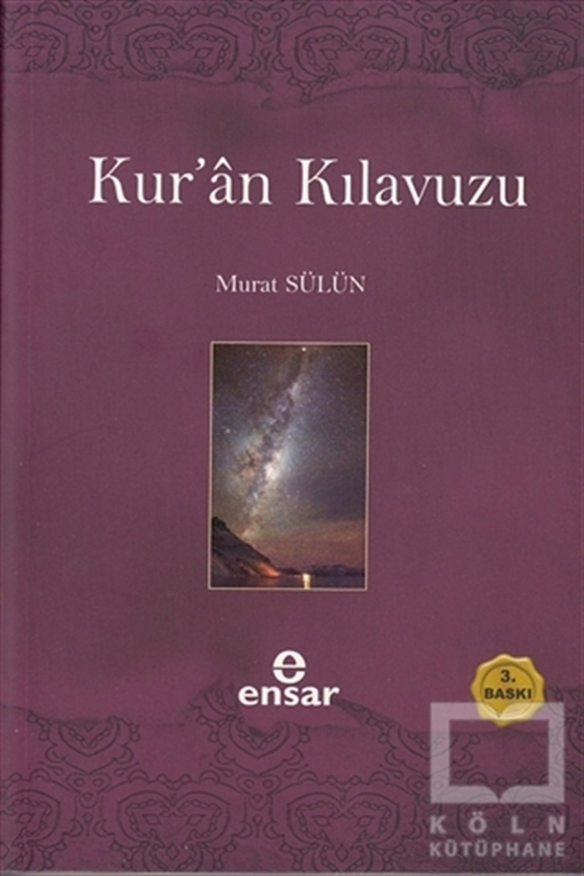 Kur’an Kılavuzu - Mutlak Gerçeğin Sesi