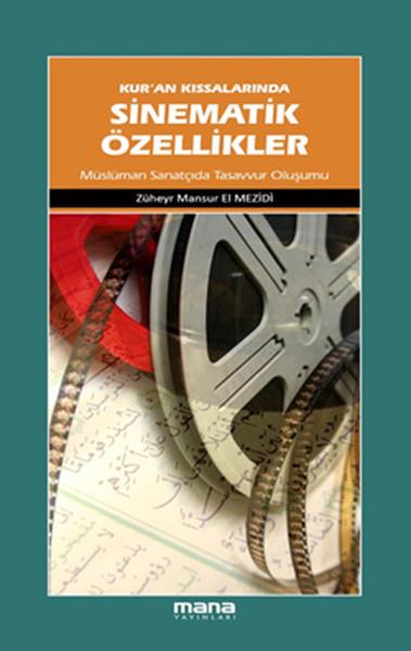Züheyr Mansur El MezidiDinKur'an Kıssalarında Sinematik Özellikler