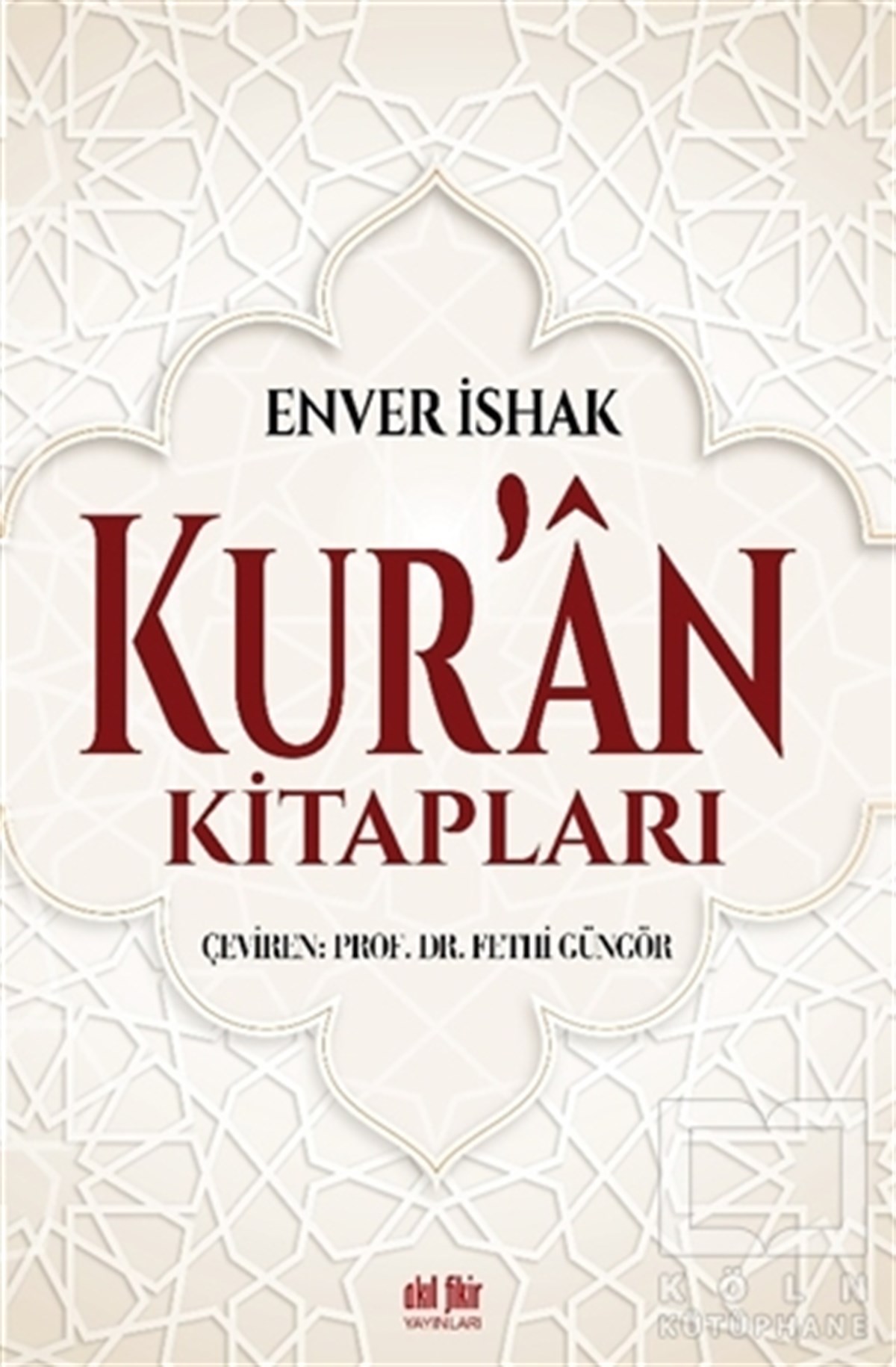 Enver İshakKuran-ı Kerim ve Kuran-ı Kerim Üzerine KitaplarKur’an Kitapları