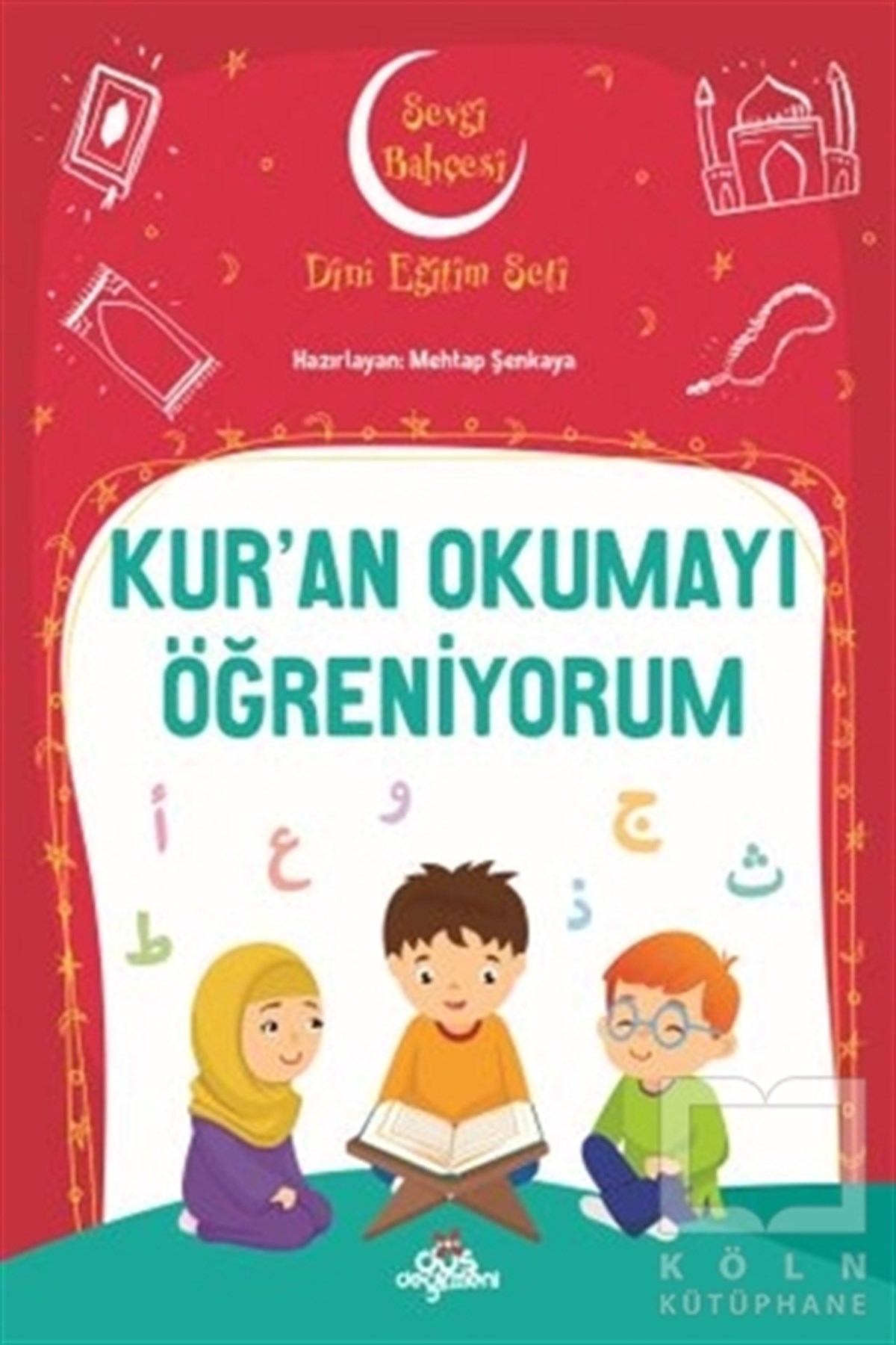 Mehtap ŞenkayaDin EğitimiKur'an Okumayı Öğreniyorum - Sevgi Bahçesi Dini Eğitim Seti