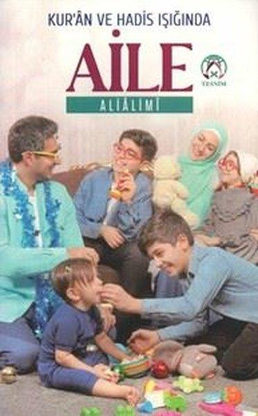 Ali AlimiIslamische BücherKur'an ve Hadis Işığında Aile