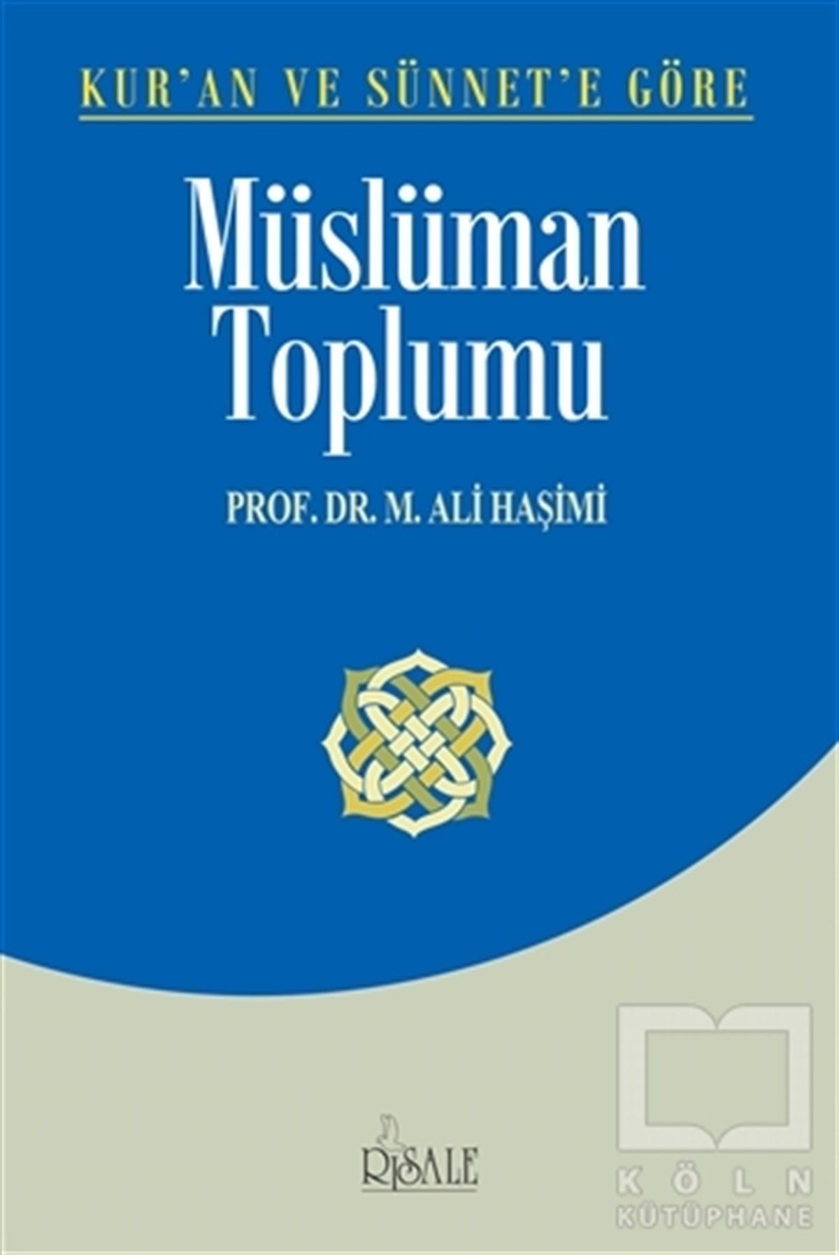 Kur’an ve Sünnet’e Göre Müslüman Toplumu