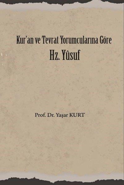 Yaşar Kurtİslami KitaplarKur'an ve Tevrat Yorumcularına Göre Hz. Yusuf