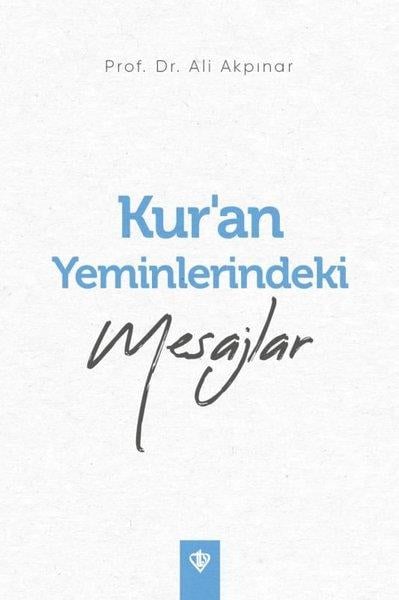 Ali Akpınarİslami KitaplarKur'an Yeminlerindeki Mesajlar