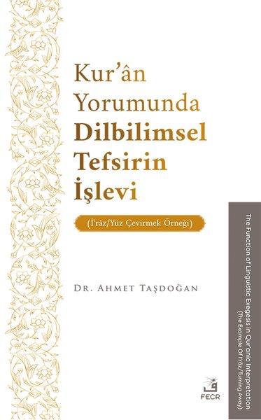 Ahmet Taşdoğanİslami KitaplarKur'an Yorumunda Dilbilimsel Tefsirin İşlevi