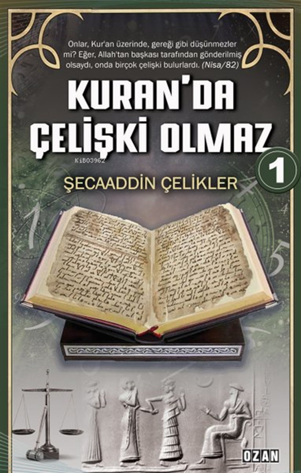 Şecaaddin ÇeliklerIslamische BücherKuran'da Çelişki Olmaz - 1