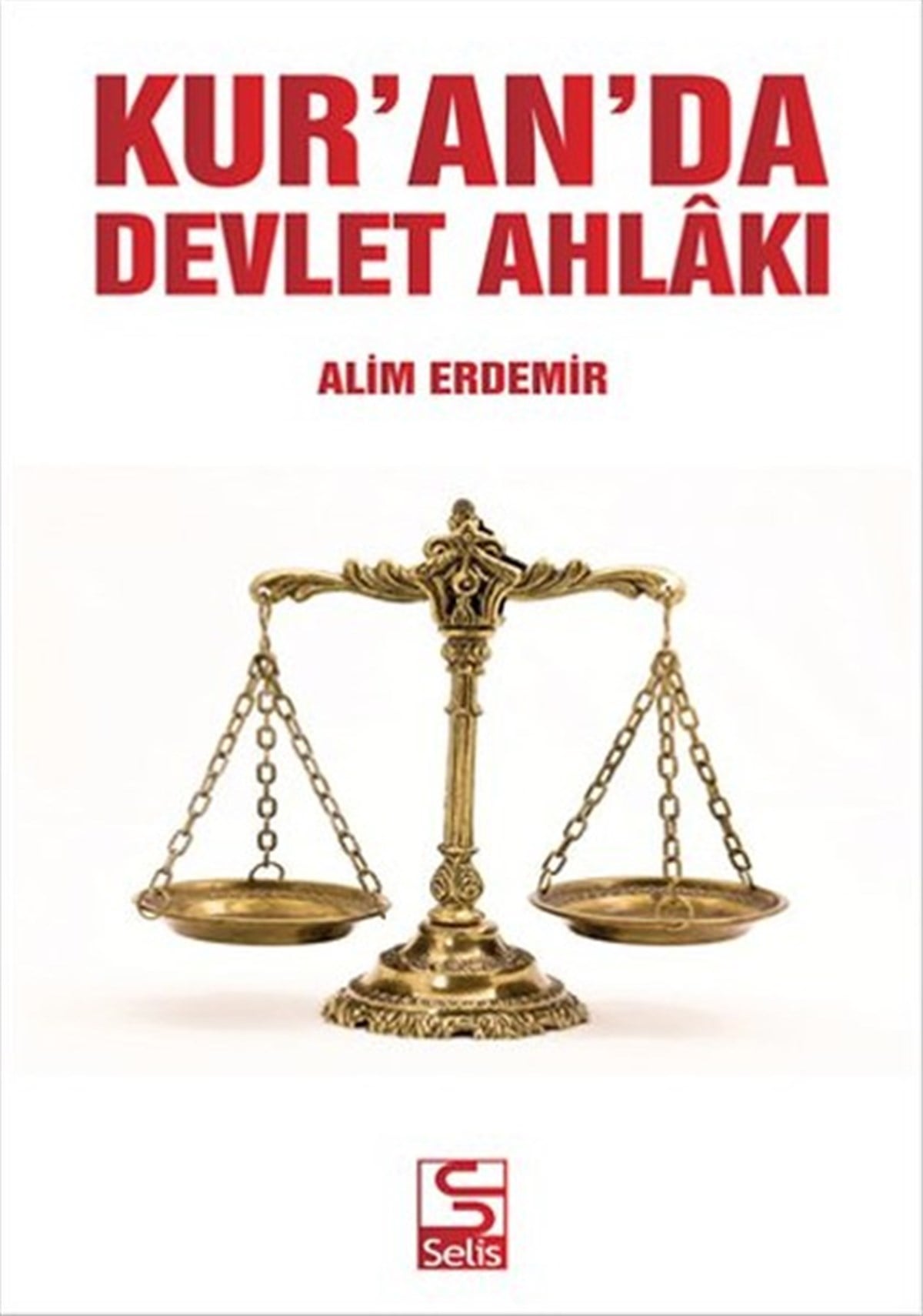 Alim Erdemirİslami KitaplarKur'an'da Devlet Ahlakı