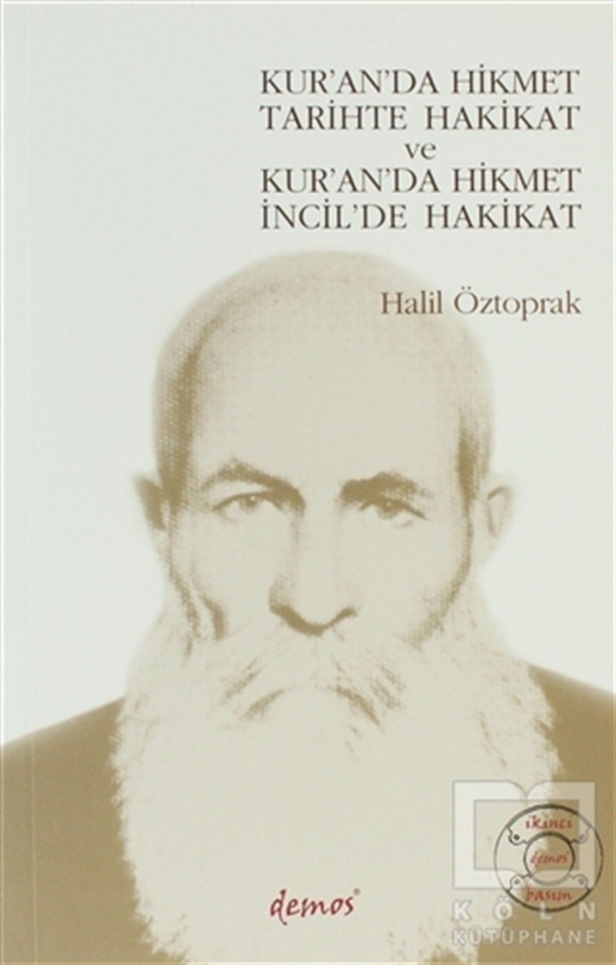 Halil ÖztoprakHıristiyanlıkKur’an’da Hikmet Tarihte Hakikat ve Kur’an’da Hikmet İncil’de Hakikat