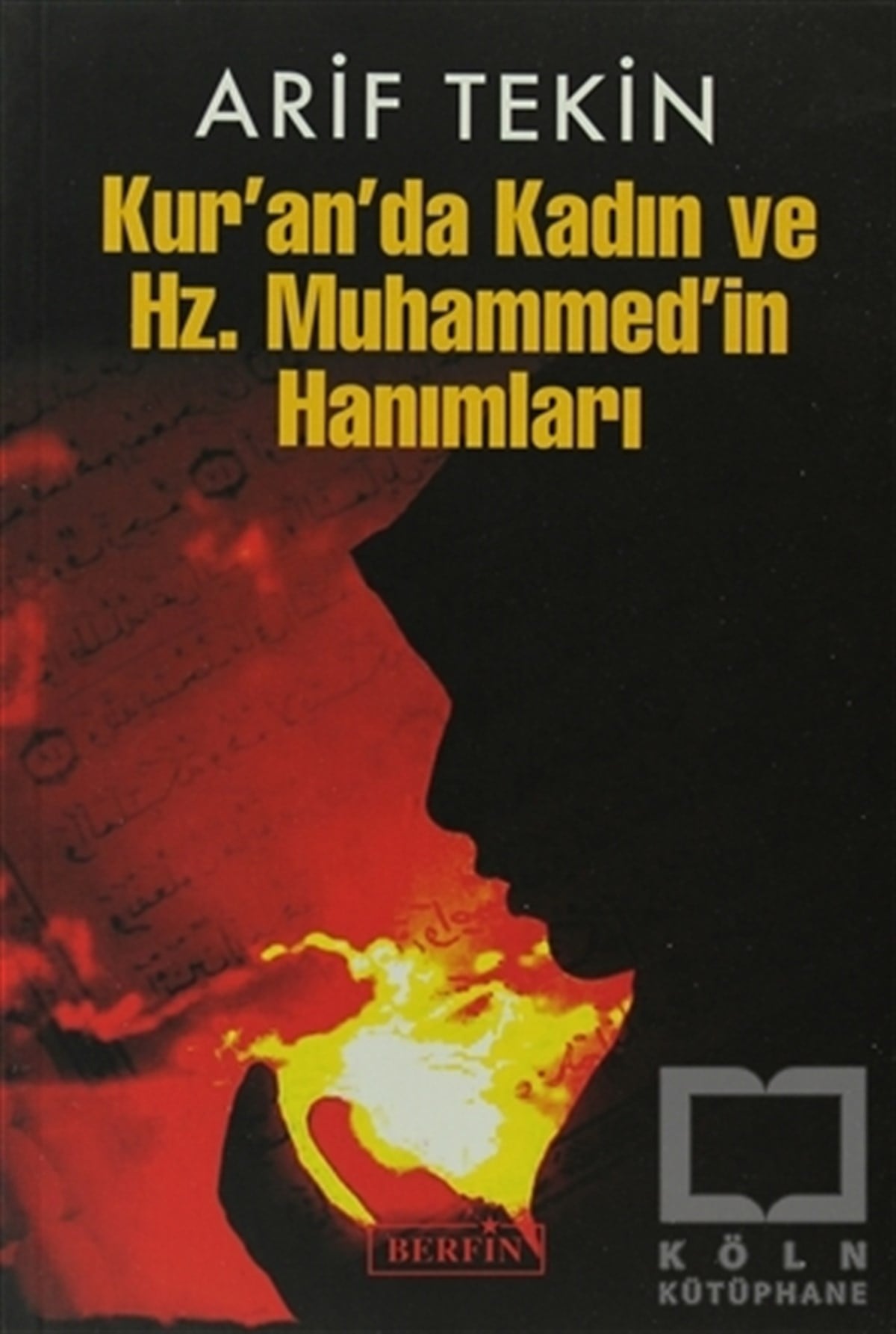 Kur’an’da Kadın ve Hz. Muhammed’in Hanımları