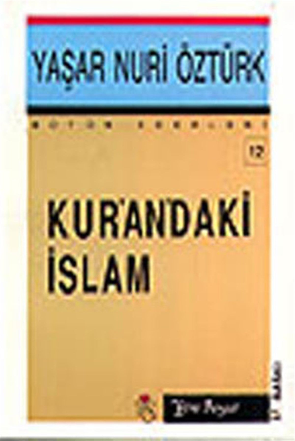 Yaşar Nuri ÖztürkIslamische BücherKur'an'daki İslam