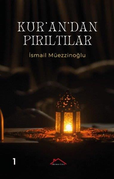 İsmail Müezzinoğluİslami KitaplarKur'an'dan Pırıltılar