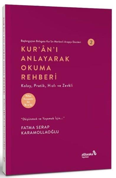 Fatma Serap Karamollaoğluİslami KitaplarKur'an'ı Anlayarak Okuma Rehberi - Başlangıçtan Belagata Kur'an Merkezli Arapça Dersleri 2