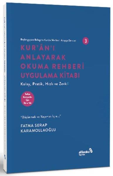 Fatma Serap Karamollaoğluİslami KitaplarKur'an'ı Anlayarak Okuma Rehberi Uygulama Kitabı - Başlangıçtan Belagata Kur'an Merkezli Arapça Ders