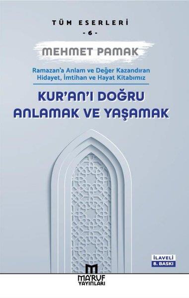 Mehmet Pamakİslami KitaplarKur'an'ı Doğru Anlamak ve Yaşamak
