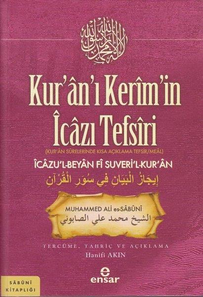 Muhammed Ali Es-Sabuniİslami KitaplarKur'an'ı Kerim'in İcazı Tefsiri - Kur'an Surelerinde Kısa Açıklama Tefsir/Meal-İcazu'l-Beyan Fi Suve