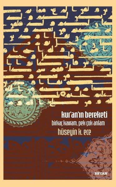 Hüseyin K. EceIslamische BücherKur'an'ın Bereketi - Birkaç Kavram Pek Çok Anlam