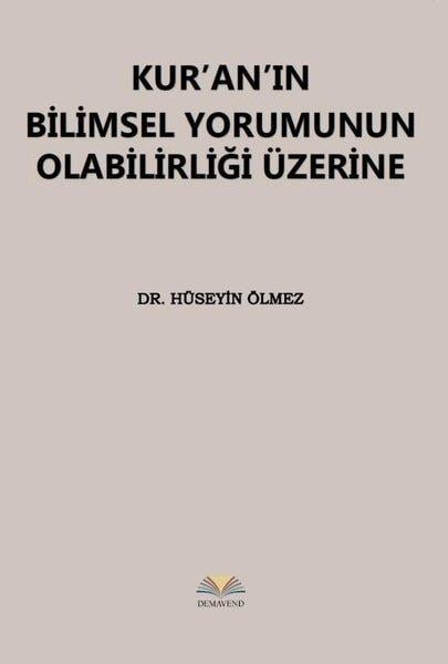 Hüseyin Ölmezİslami KitaplarKur'an'ın Bilimsel Yorumunun Olabilirliği Üzerine
