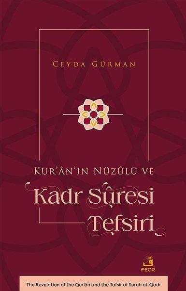 Ceyda Gürmanİslami KitaplarKur'an'ın Nuzulu ve Kadr Suresi Tefsiri