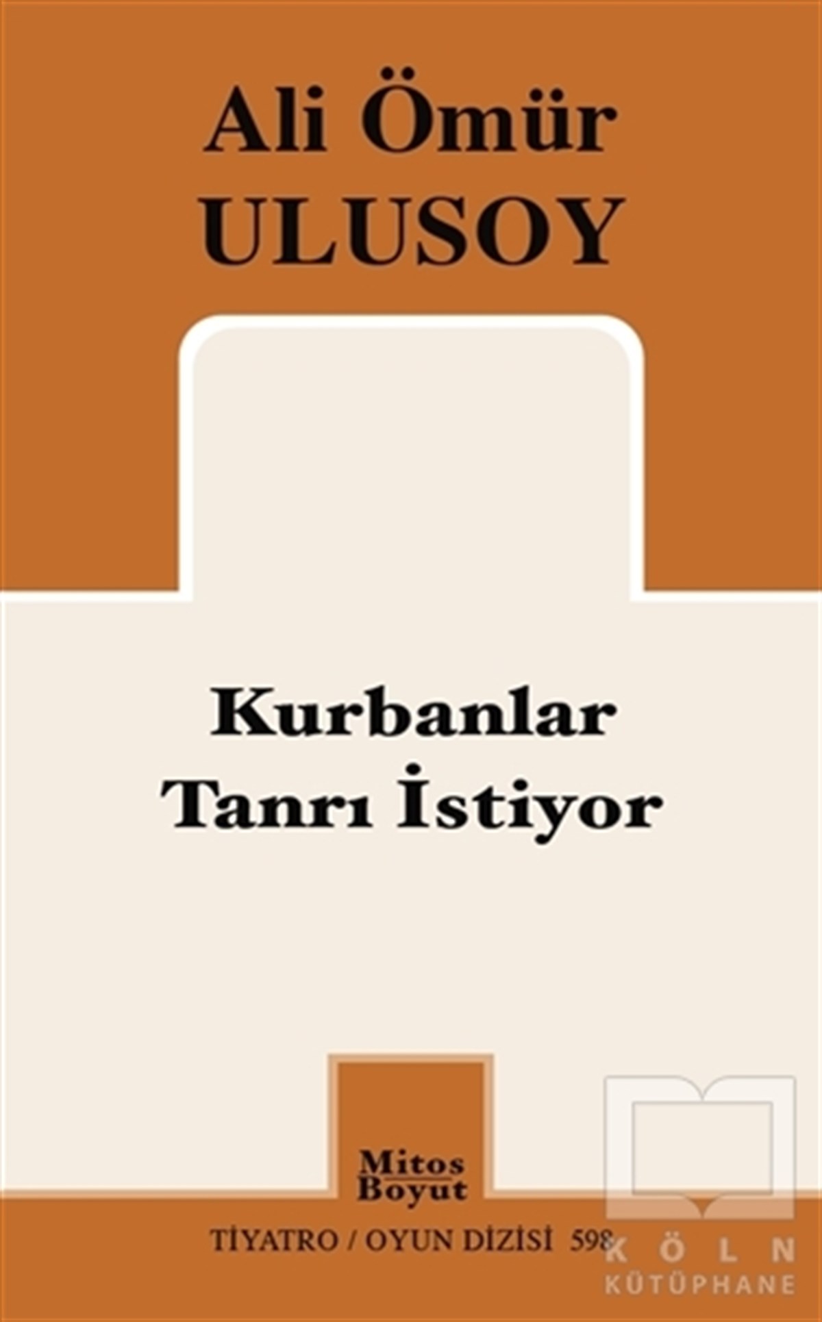 Ali Ömür UlusoyOyunKurbanlar Tanrı İstiyor