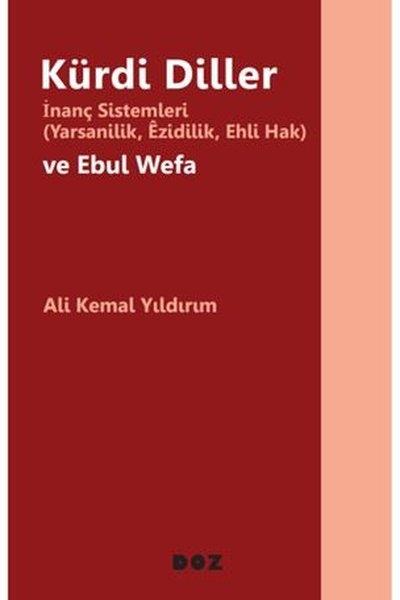 Ali Kemal YıldırımEtnolojiKürdi Diller İnanç Sistemleri - Yarsanilik Ezidilik Ehli Hak ve Ebul Wefa