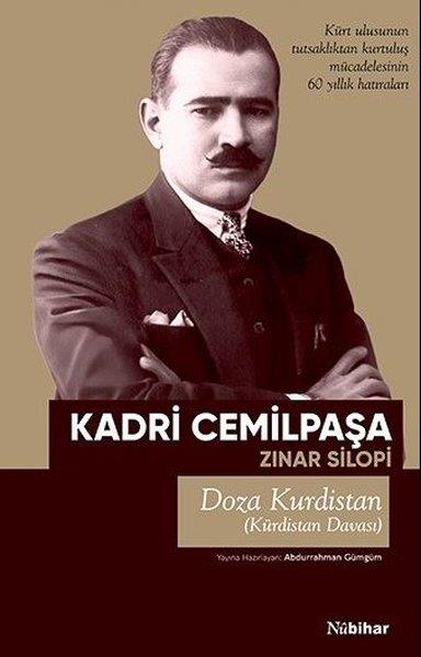 Kadri CemilpaşaDünya TarihiKürdistan Davası Kürt Ulusunun Tutsaklıktan Kurtuluş Mücadelesinin 60 Yıllık Hatıraları