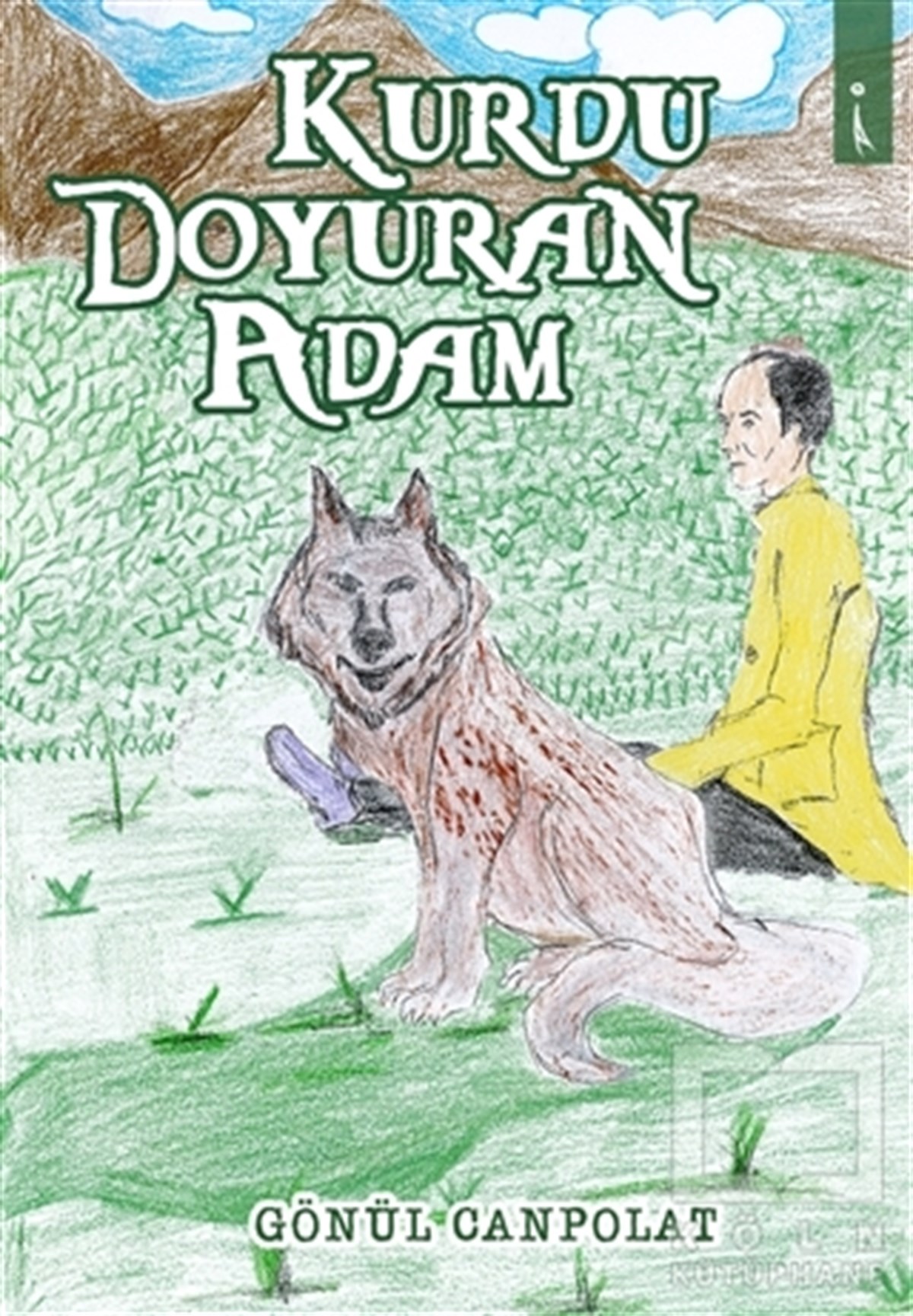 Gönül CanpolatRoman-ÖyküKurdu Doyuran Adam
