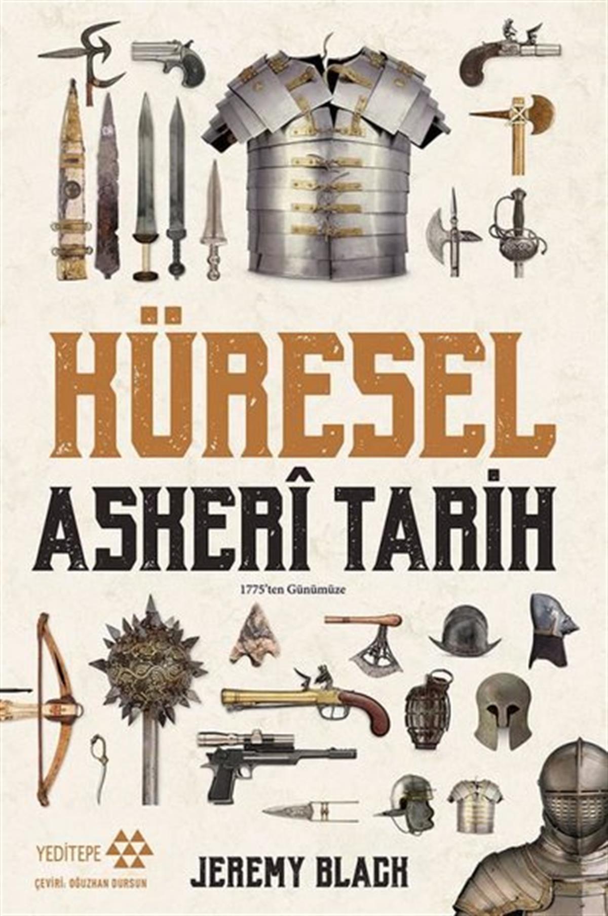 Jeremy BlackDünya TarihiKüresel Askeri Tarih - 1775'ten Günümüze
