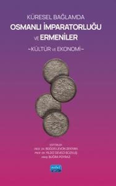 KolektifEğitimKüresel Bağlamda Osmanlı İmparatorluğu ve Ermeniler - Kültür ve Ekonomi