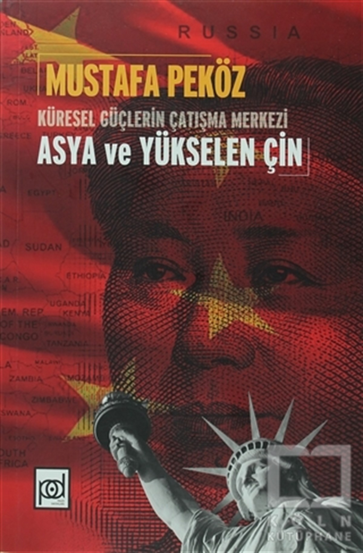 Mustafa PeközUluslararası İlişkiler, Dış PolitikaKüresel Güçlerin Çatışma Merkezi Asya ve Yükselen Çin