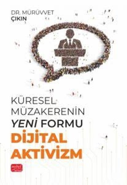Mürüvvet ÇıkınEğitimKüresel Müzakerenin Yeni Formu Dijital Aktivizm