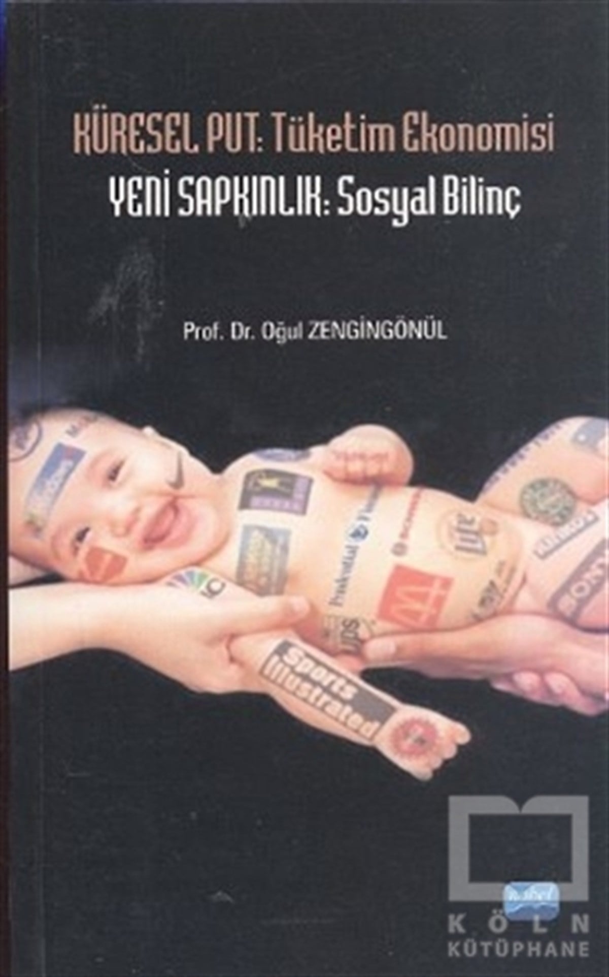 Küresel Put: Tüketim Ekonomisi - Yeni Sapkınlık: Sosyal Bilinç