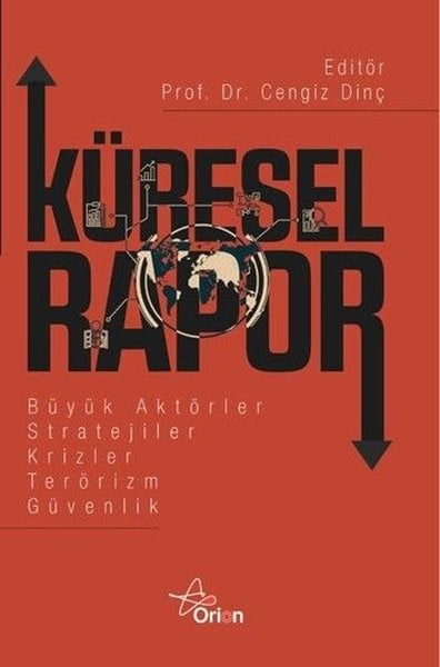 KolektifGenel Politika & Siyaset Bilim & Siyaset Tarihi KitaplarıKüresel Rapor - Büyük Aktörler Stratejiler Krizler Terörizm Güvenlik