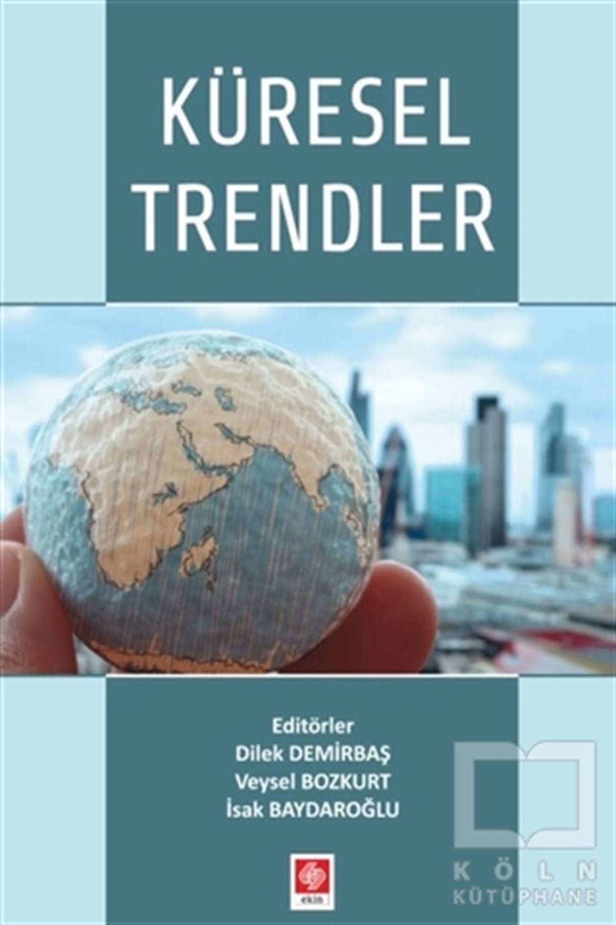 Dilek DemirbaşKüreselleşme KitaplarıKüresel Trendler