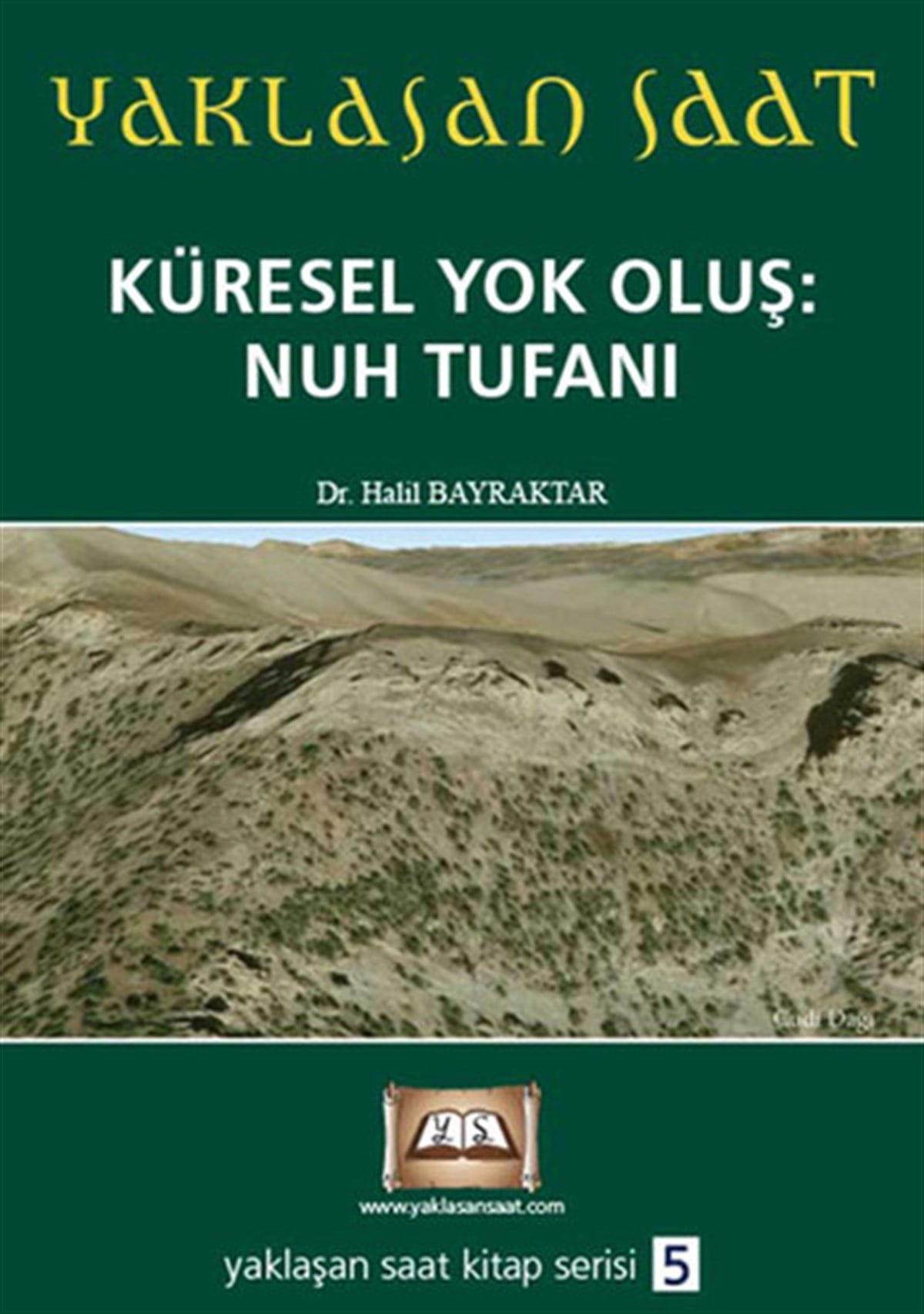 Halil BayraktarParapsikoloji KitaplarıKüresel Yok Oluş: Nuh Tufanı