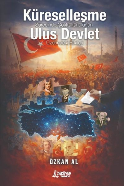 Özkan AlGenel Politika & Siyaset Bilim & Siyaset Tarihi KitaplarıKüreselleşme Sürecinde Çok Kültürlülüğün Ulus Devlet Üzerindeki Etkileri