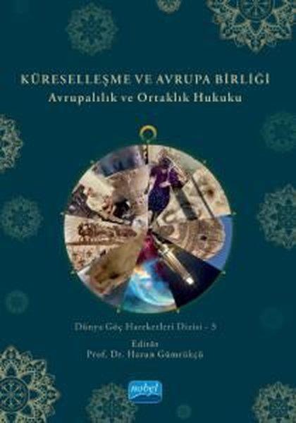 KolektifHukukKüreselleşme ve Avrupa Birliği - Avrupalılık ve Ortaklık Hukuku